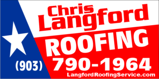 Chris Langford Roofing 903-790-1964