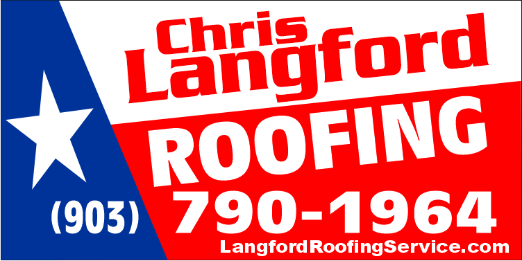 Chris Langford Roofing 903-790-1964